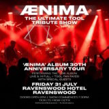 AENIMA – TOOL TRIBUTE SHOW – 31ST JULY
